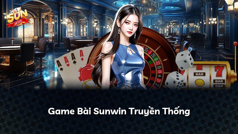 Game Bài Sunwin Truyền Thống