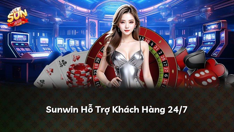 Sunwin Hỗ Trợ Khách Hàng 24/7