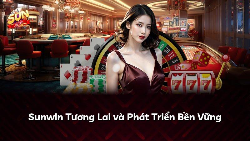 Sunwin Tương Lai và Phát Triển Bền Vững